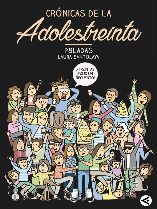 Title details for Crónicas de la adolestreinta by Laura Santolaya - Available